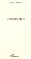 Couverture du livre « Cabanon's blues » de Sylvie Garcia aux éditions Editions L'harmattan