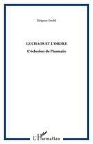 Couverture du livre « Le chaos et l'ordre - l'eclosion de l'humain » de Grobli Zirignon aux éditions Editions L'harmattan