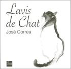 Couverture du livre « Lavis de chat » de Jose Correa aux éditions La Lauze
