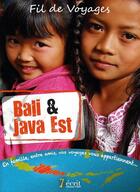Couverture du livre « Bali et java-est » de Gueux Jean-Francois aux éditions 7 Ecrit