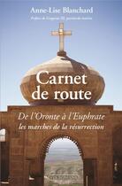 Couverture du livre « Carnet de route » de Anne-Lise Blanchard aux éditions Via Romana