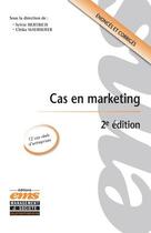 Couverture du livre « Cas en marketing ; énoncés et corrigés (2e édition) » de Ulrike Mayrhofer et Sylvie Hertrich aux éditions Ems