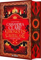 Couverture du livre « Les chroniques de Castellane Tome 1 : Le Pare-Lame » de Cassandra Clare aux éditions De Saxus