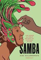 Couverture du livre « Samba : Une année dans les favelas de Rio de Janeiro » de Alma Guillermoprieto aux éditions Marchialy