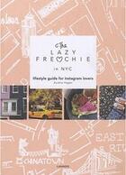Couverture du livre « The Lazy Frenchie in New York » de Aurelie Hagen aux éditions Lannoo