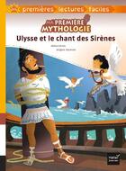 Couverture du livre « Ma première mythologie : Ulysse et le chant des sirènes adapté » de Helene Kerillis aux éditions Hatier