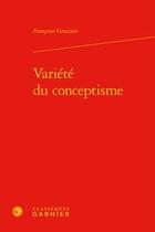 Couverture du livre « Variété du conceptisme » de Francoise Graziani aux éditions Classiques Garnier