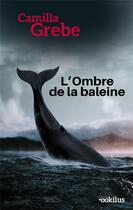 Couverture du livre « L'ombre de la baleine » de Camilla Grebe aux éditions Ookilus