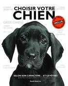 Couverture du livre « Choisir votre chien ; selon son caractère... et le vôtre ! » de David Alderton aux éditions Delachaux & Niestle