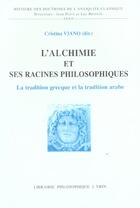 Couverture du livre « L'alchimie et ses racines philosophiques » de Cristina Viano aux éditions Vrin