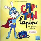 Couverture du livre « Cap'tain Lapin, le goûter oublié ; un lapin. un slip. un super-héros. » de Hervieux Julien et Luke Seguin-Magee aux éditions Philippe Auzou