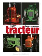 Couverture du livre « Beau comme un tracteur » de Francoise Foucher et Herve Ronne aux éditions Ouest France
