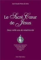 Couverture du livre « Sacre Coeur De Jesus Deux Mille Ans De Misericorde T1 » de Prieto De Acha J.-C. aux éditions Tequi