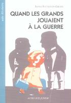 Couverture du livre « Quand les grands jouaient a la guerre » de Flutsztejn-Gruda aux éditions Actes Sud