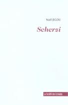 Couverture du livre « Scherzi » de Noel Jegou aux éditions Societe Des Ecrivains