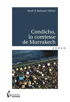 Couverture du livre « Conchida, la comtesse de Marrakech » de Bouih El Brahoumi El Idrissi aux éditions Societe Des Ecrivains