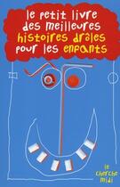 Couverture du livre « Le petit livre des meilleures histoires drôles pour les enfants » de  aux éditions Cherche Midi