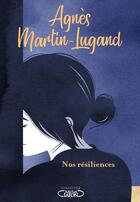 Couverture du livre « Nos résiliences » de Agnes Martin-Lugand aux éditions Michel Lafon