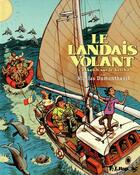 Couverture du livre « Le landais volant t.3 ; sketch sur le ketch » de Nicolas Dumontheuil aux éditions Futuropolis