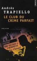 Couverture du livre « Le club du crime parfait » de Andres Trapiello aux éditions Points