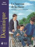 Couverture du livre « Le nouveau de la classe » de Jocelyne Bouchard et Jean Gervais aux éditions Editions Boreal
