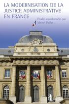 Couverture du livre « La modernisation de la justice administrative en france » de Michel Paillet aux éditions Larcier