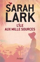 Couverture du livre « L'île aux mille sources » de Sarah Lark aux éditions Archipel