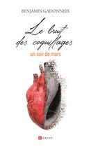 Couverture du livre « Le bruit des coquillages » de Benjamin Gadonneix aux éditions Ramsay