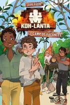 Couverture du livre « Koh-Lanta Tome 1 : le camp de vacances » de Laura Riviere aux éditions Les Livres Du Dragon D'or