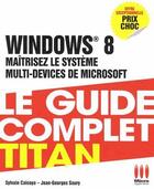 Couverture du livre « Windows 8 ; internet + tablettes » de Jean-Georges Saury et Sylvain Caicoya aux éditions Ma