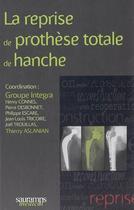 Couverture du livre « La reprise de prothèse totale de hanche » de Thierry Aslanian aux éditions Sauramps Medical