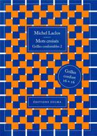 Couverture du livre « Mots croisés ; grilles confortables 2 » de Michel Laclos aux éditions Zulma