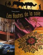 Couverture du livre « Les routes de la soie » de François Pernot aux éditions Artemis