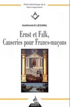 Couverture du livre « Ernst et falk ; causeries pour les francs-maçons » de Lessing aux éditions Dervy