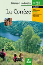 Couverture du livre « BALADES ET RANDONNEES ; la Corrèze » de  aux éditions Chamina