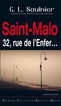 Couverture du livre « L'inspecteur Vidal : Saint Malo 32, rue de l'enfer » de G. L. Saulnier aux éditions Astoure