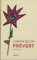 Couverture du livre « L'amitié selon Prévert » de Carole Aurouet aux éditions Textuel