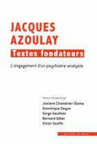 Couverture du livre « Jacques Azoulay ; textes fondateurs : l'engagement d'un psychiatre-analyste » de  aux éditions In Press