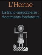 Couverture du livre « LES CAHIERS DE L'HERNE ; la franc-maçonnerie » de  aux éditions L'herne