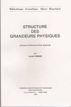 Couverture du livre « Structure des grandeurs physiques ; analyse dimensionnelle absolue » de Lucien Romani aux éditions Blanchard