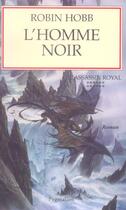 Couverture du livre « L'assassin royal Tome 12 : l'homme noir » de Robin Hobb aux éditions Pygmalion