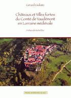 Couverture du livre « Châteaux et villes fortes du comté de Vaudemont en Lorraine médiévale » de Gerard Giuliato aux éditions Pu De Nancy