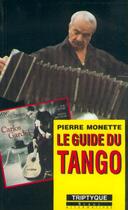 Couverture du livre « Le guide du tango » de Pierre Monette aux éditions Syros La Decouverte