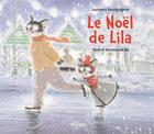 Couverture du livre « Le Noël de Lila » de Andrei Arinouchkine aux éditions Mijade