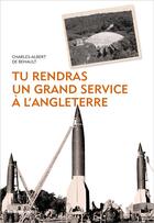 Couverture du livre « Tu rendras un grand service à l'Angleterre ; récit historique » de Charles-Albert De Behault aux éditions Parole Et Silence