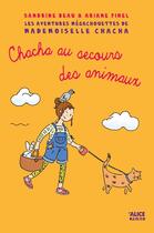 Couverture du livre « Mademoiselle Chacha aime les animaux » de Sandrine Beau et Ariane Pinel aux éditions Alice