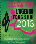 Couverture du livre « Agenda feng shui 2013 ; l'année du serpent d'eau » de Lillian Too aux éditions Infinity Feng Shui