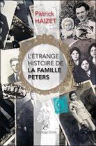 Couverture du livre « L'étrange histoire de la famille Peters » de Patrick Haizet aux éditions La Compagnie Litteraire