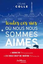 Couverture du livre « Toutes ces vies ou nous nous sommes aimés » de Celine Colle aux éditions Jouvence