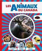 Couverture du livre « Les animaux du Canada » de Jessica Lupien aux éditions Les Malins